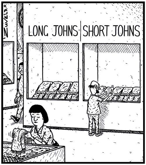 Long Johns and Short Johns.