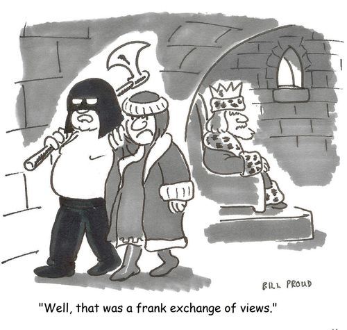 'Well, that was a frank exchange of views.'