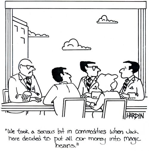 'We took a serious hit in commodities when Jack here decided to put our money into magic beans.'