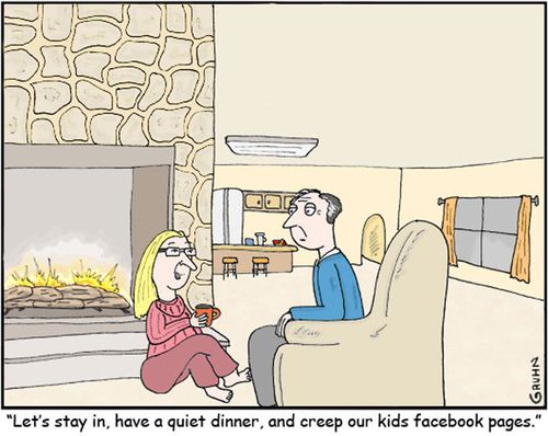 'Let's stay in, have a quiet dinner, and creep our kids facebook pages.'