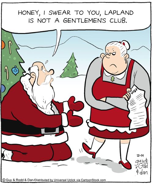 'Honey, I swear to you, Lapland is not a gentlemen's club.'