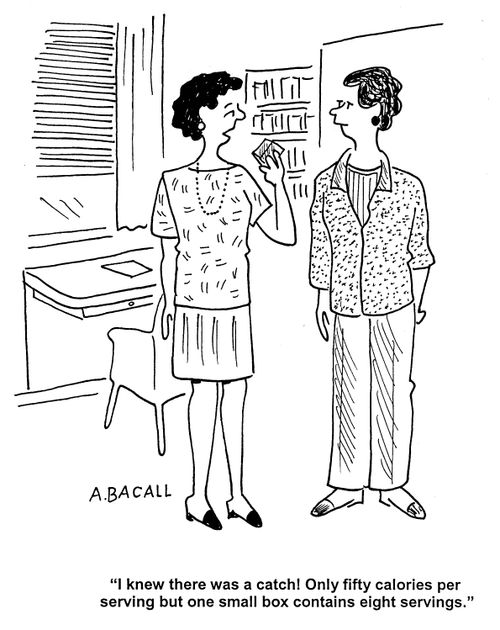 'I knew there was a catch! Only fifty calories per serving but one small box contains eight serviings.'