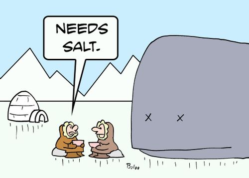 'Needs salt.'