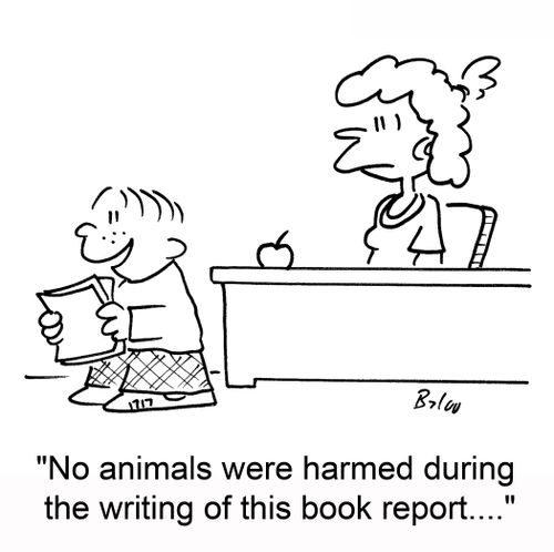 No animals were harmed during the writing of this book report....