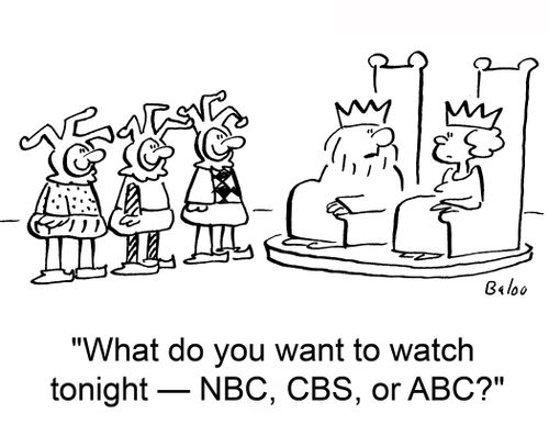 What do you want to watch tonight -- NBC, CBS, or ABC?