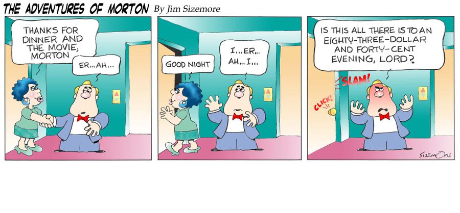 The Adventures of Morton: Is this all there is to an eighty-three-dollar and forty-cent evening, Lord?