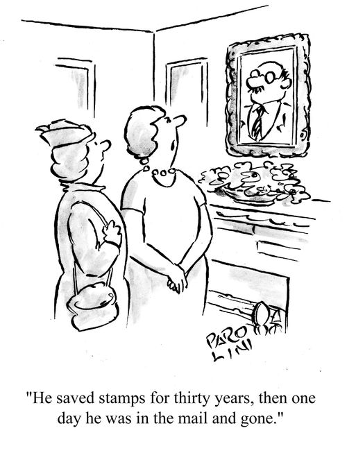 'He saved stamps for thirty years, then one day he was in the mail and gone.'