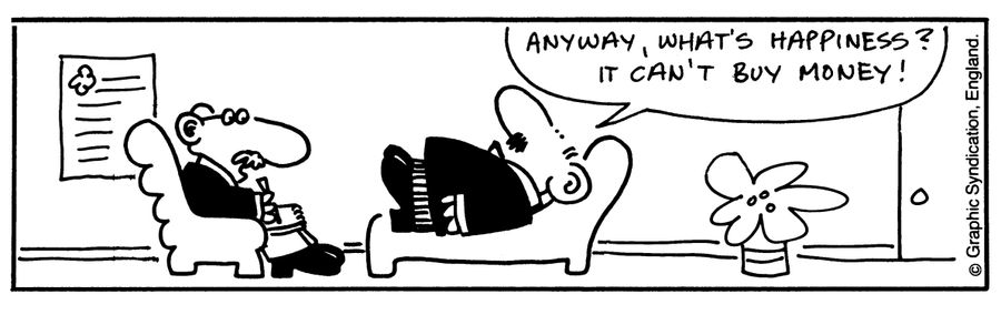 'What's happiness, it can't buy money.'
