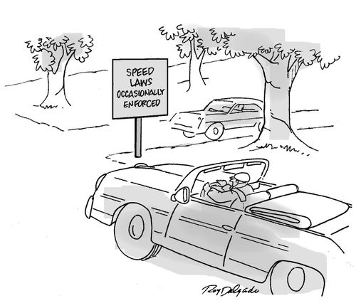 Speed laws occasionally enforced.