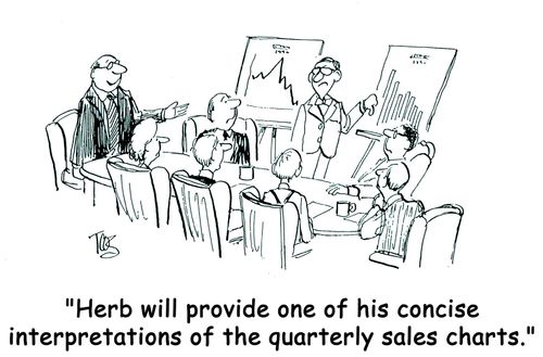 'Herb will provide one of his concise interpretations of the quarterly sales charts.'