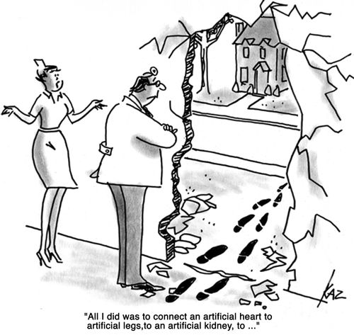 'All I did was to connect an artificial heart to artificial legs, to an artificial kidney, to...'