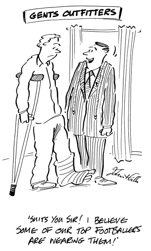 'Suits you sir I believe some of our top footballers are wearing them'