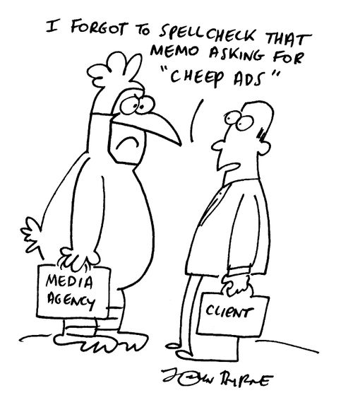 "I forget to spell check that memo asking for cheep ads."