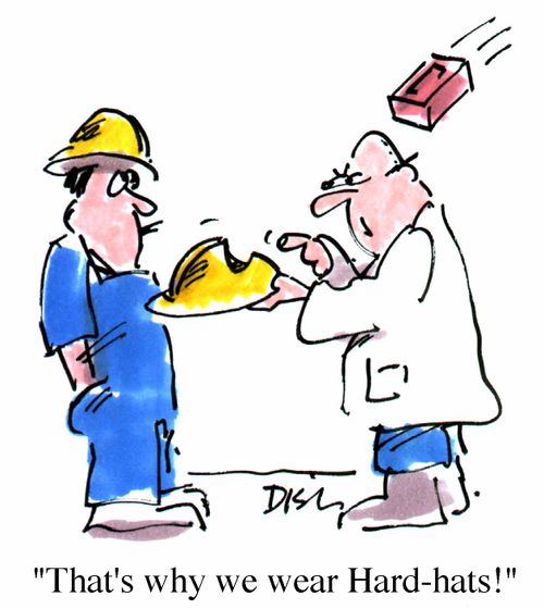 "That's why we wear hard hats"