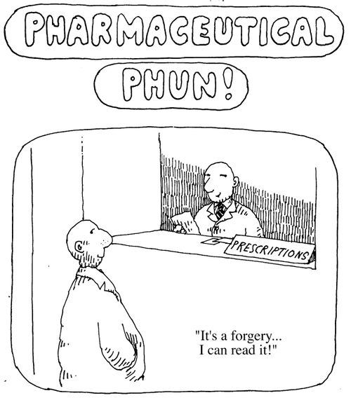 Pharmacist, prescriptions - "It's a forgery, I can read it."