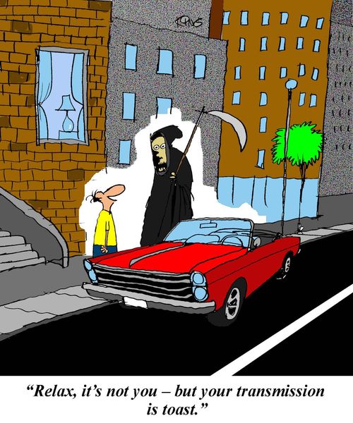 'Relax, it's not you...but your transmission is toast.'