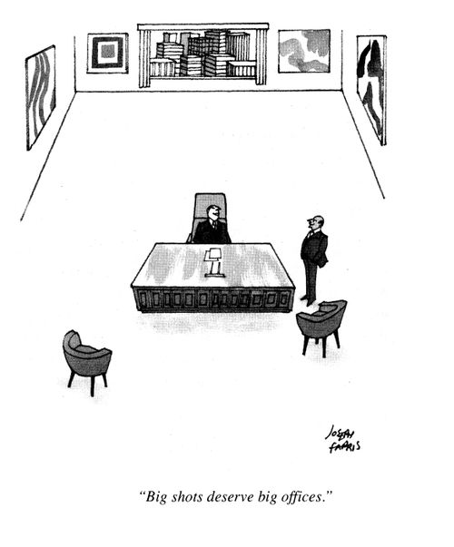 'Big shots deserve big offices.'