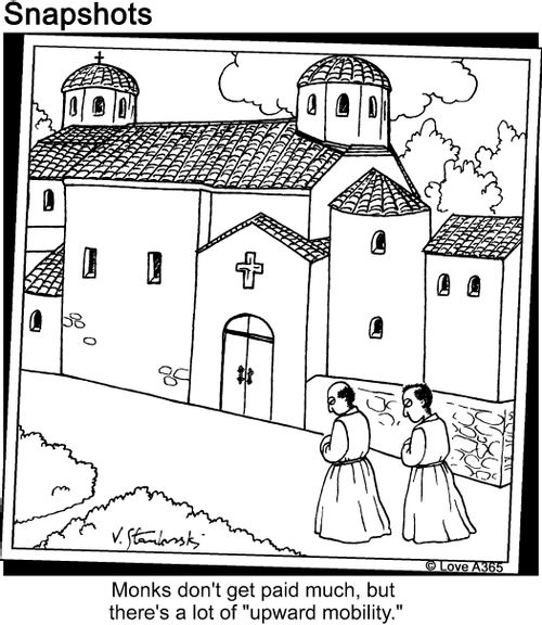 Monks don't get paid much, but there's a lot of 'upward mobility.'