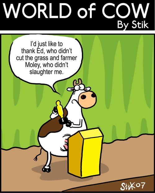 "I'd like to thank Ed for not cutting the grass and farmer Moley, who didn't slaughter me."