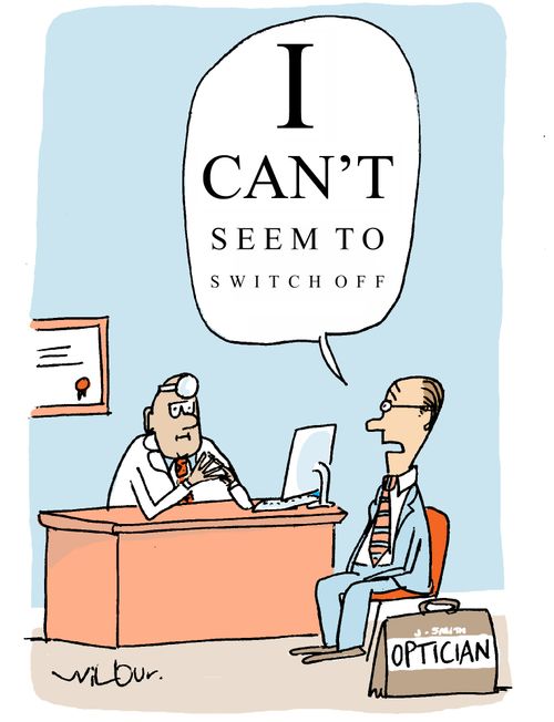 Optician: 'I can't seem to switch off.'