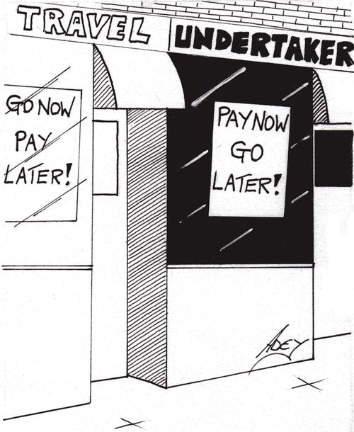Go Now, Pay Later/Pay Now, Go Later!