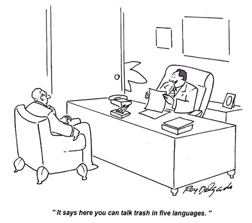 'It says here you can talk trash in five languages.'