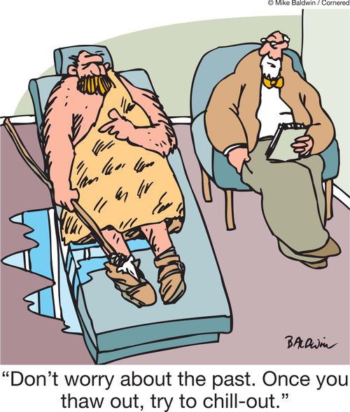 'Don't worry about the past. Once you thaw out, try to chill-out.'