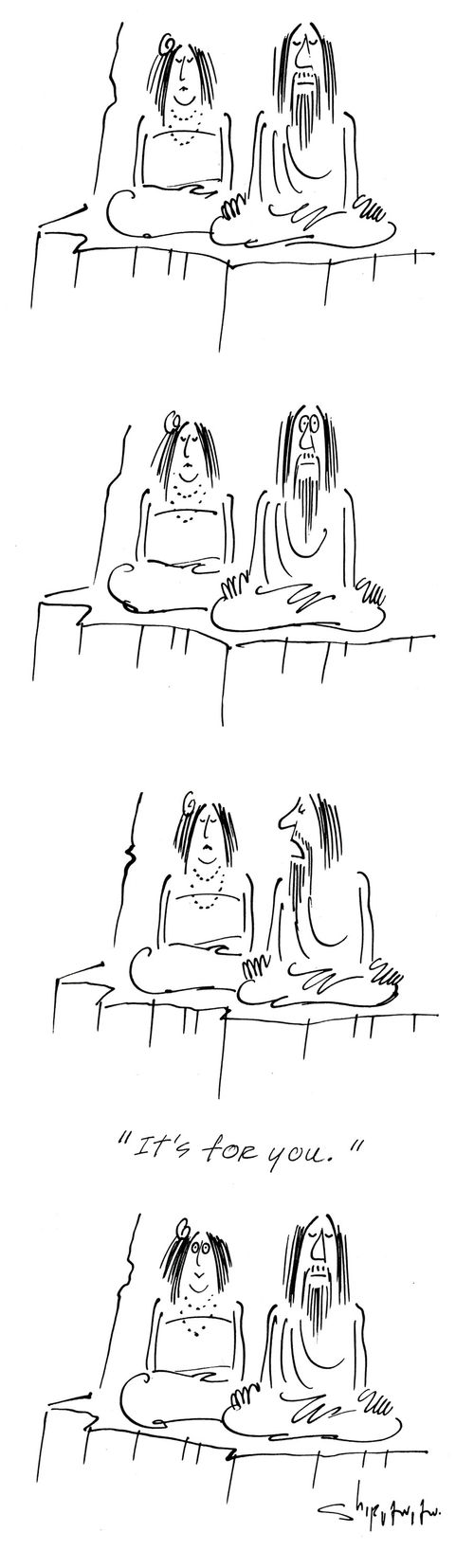 'It's for you.'