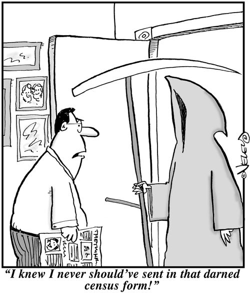 'I knew I never should've sent in that darned census form!'