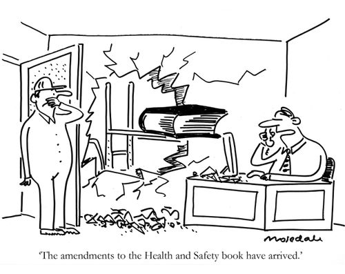 'The amendments to the Health and Safety book have arrived.'