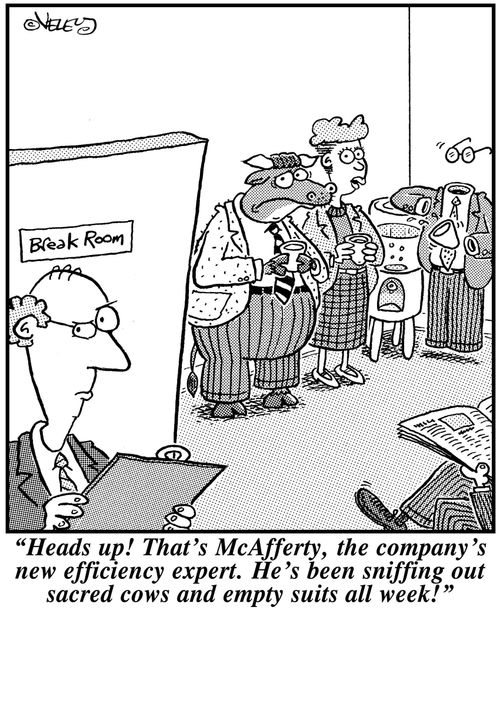 'That's McAfferty, the company's new efficiency expert. He's been sniffing out sacred cows and empty suits all week!'