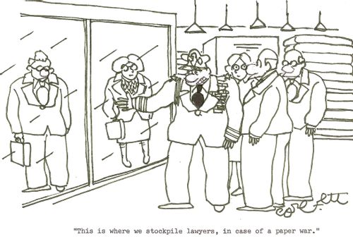 'This is where we stockpile lawyers, in case of a paper war.'