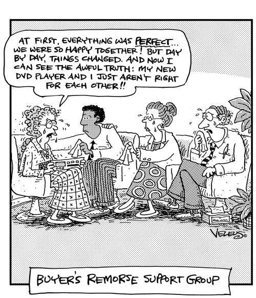 Buyer's Remorse Support Group.