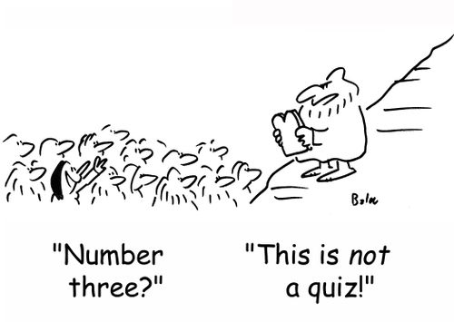 'Number three?', 'This is NOT a quiz!'