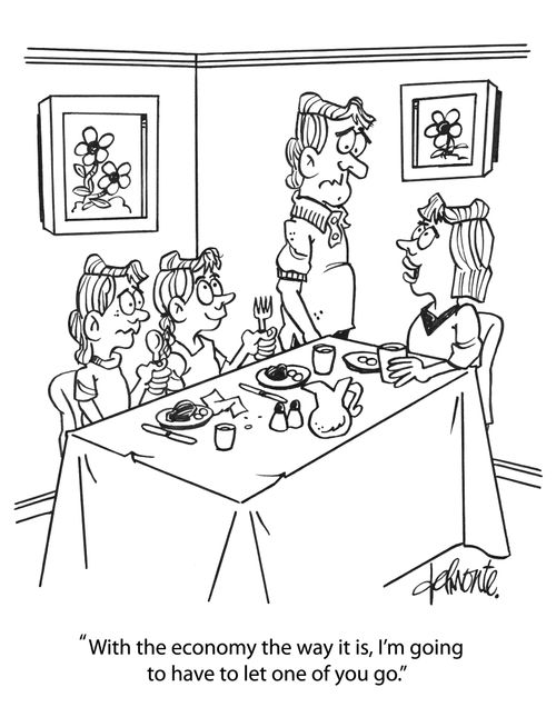 'With the economy the way it is, I'm going to have to let one of you go.'