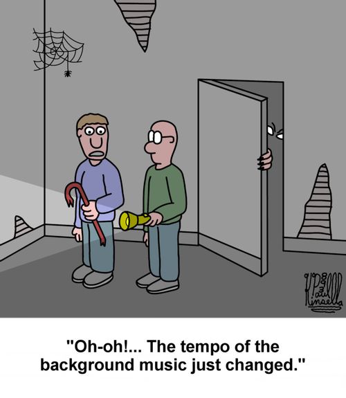 'Oh-oh!... The tempo of the background music just changed.'