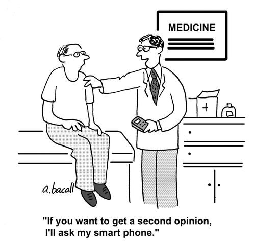 'If you want to get a second opinion, I'll ask my smart phone.'