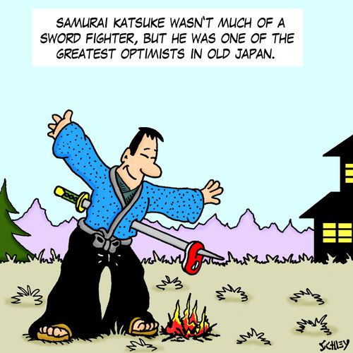 Samurai Katsuke wasn't much of a great sword fighter, but he was one of the greatest optimists in old Japan.