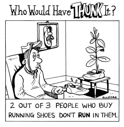 2 out of 3 people who buy running shoes don't run in them.