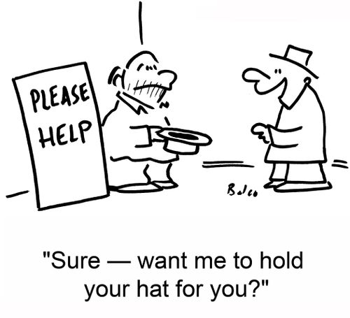'Sure -- want me to hold your hat for you?'