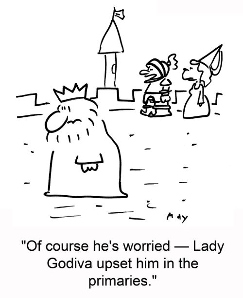 'Of course he's upset — Lady Godiva upset him in the primaries.'