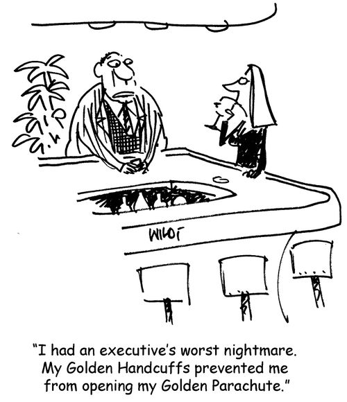 I had an executives worst nightmare. My golden handcuffs prevented me from opening my golden parachute.
