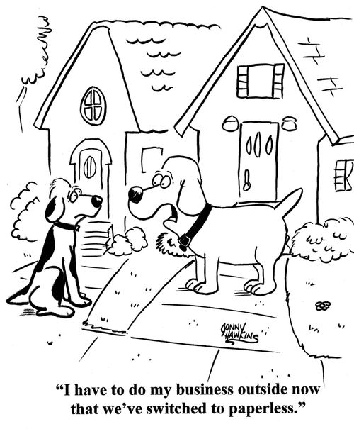 Dog to other: 'I have to do my business outside now that we've switched to paperless.'