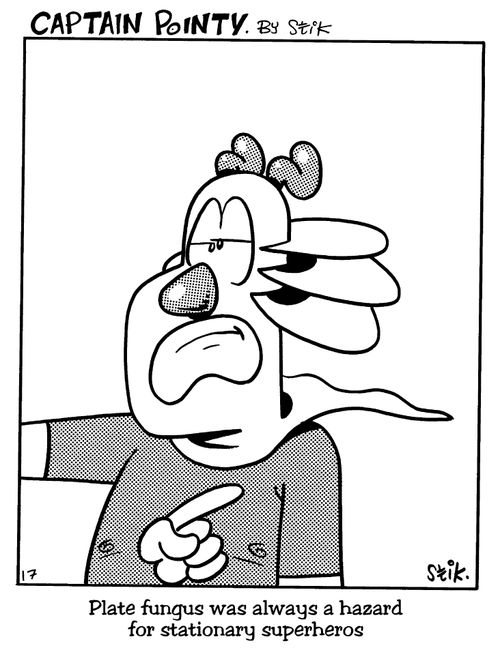Captain Pointy No.46 - The hazard of plate fungus