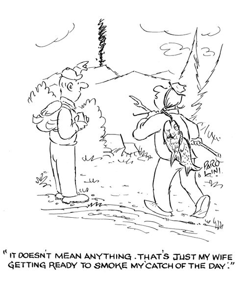 'It doesn't mean anything. That's just my wife getting ready to smoke my catch of the day.'