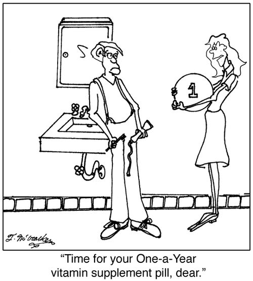 'Time for your One-a-Year vitamin supplement pill, dear.'