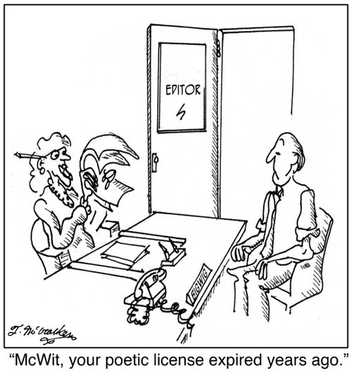 'McWit, your poetic license expired years ago.'