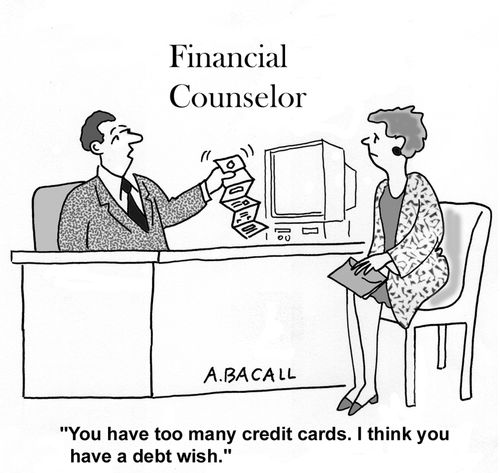 You have too many credit cards. I think you have a debt wish.