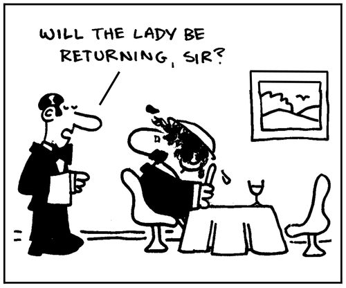 'Will the lady be returning, sir?'