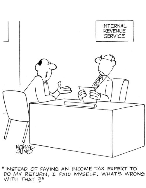 'Instead of paying an income tax expert to do my return, I paid myself. What's wrong with that?'